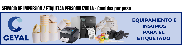 SERVICIO DE IMPRESIÓN / ETIQUETAS PERSONALIZADAS - Comidas por peso