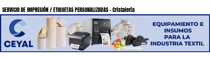 SERVICIO DE IMPRESIÓN / ETIQUETAS PERSONALIZADAS - Cristalería