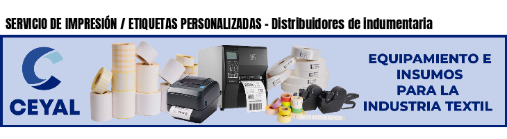 SERVICIO DE IMPRESIÓN / ETIQUETAS PERSONALIZADAS - Distribuidores de indumentaria