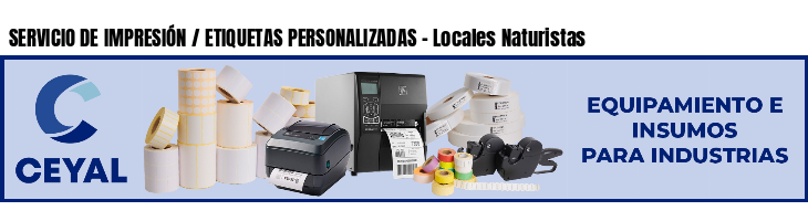 SERVICIO DE IMPRESIÓN / ETIQUETAS PERSONALIZADAS - Locales Naturistas