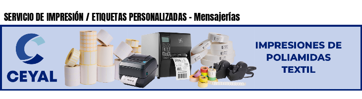 SERVICIO DE IMPRESIÓN / ETIQUETAS PERSONALIZADAS - Mensajerías