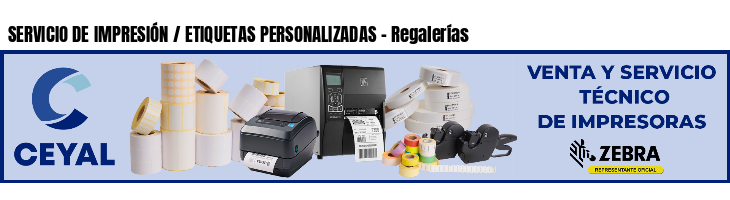 SERVICIO DE IMPRESIÓN / ETIQUETAS PERSONALIZADAS - Regalerías