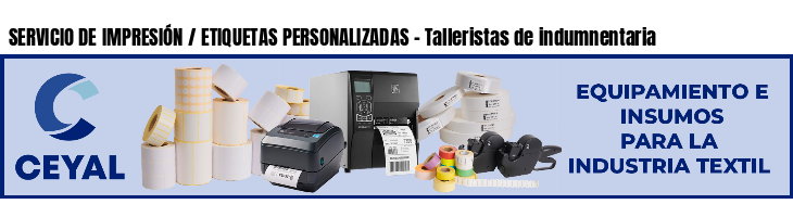 SERVICIO DE IMPRESIÓN / ETIQUETAS PERSONALIZADAS - Talleristas de indumnentaria