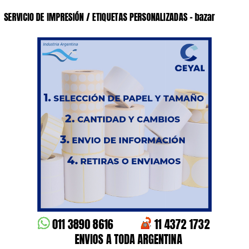 SERVICIO DE IMPRESIÓN / ETIQUETAS PERSONALIZADAS – bazar