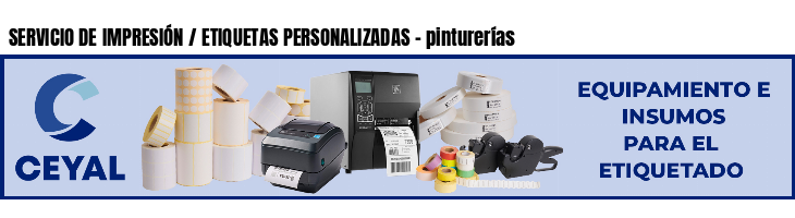 SERVICIO DE IMPRESIÓN / ETIQUETAS PERSONALIZADAS - pinturerías