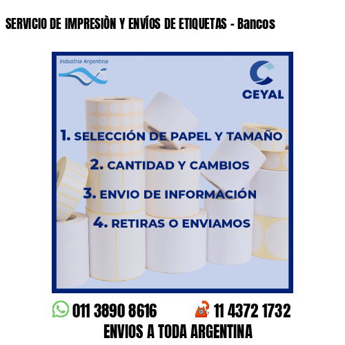 SERVICIO DE IMPRESIÒN Y ENVÍOS DE ETIQUETAS - Bancos