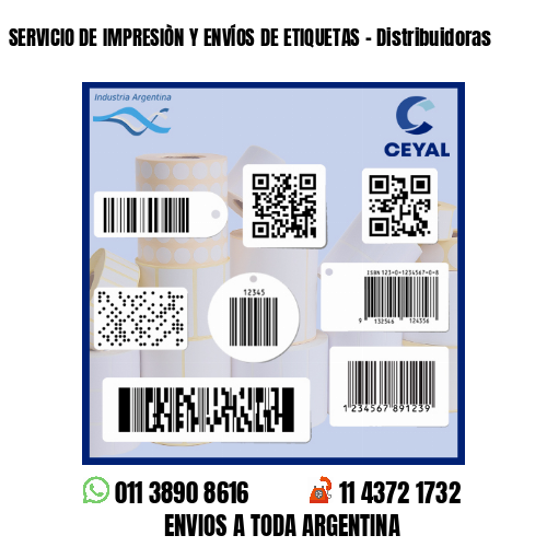 SERVICIO DE IMPRESIÒN Y ENVÍOS DE ETIQUETAS - Distribuidoras