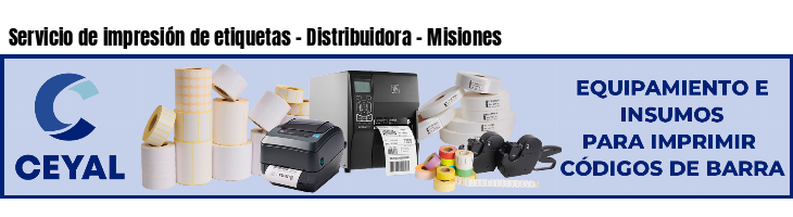Servicio de impresión de etiquetas - Distribuidora - Misiones