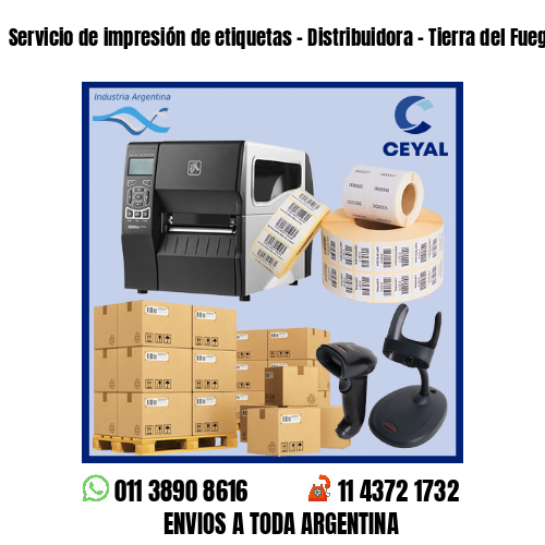 Servicio de impresión de etiquetas – Distribuidora – Tierra del Fuego