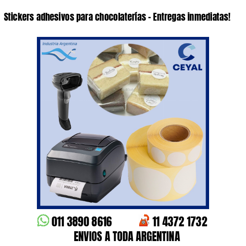 Stickers adhesivos para chocolaterías – Entregas inmediatas!