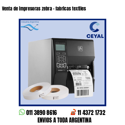 Venta de impresoras zebra – fabricas textiles