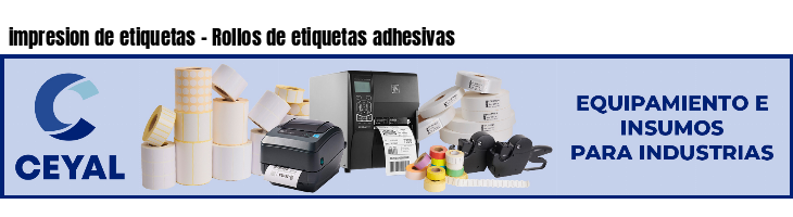 impresion de etiquetas - Rollos de etiquetas adhesivas