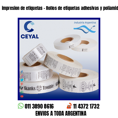impresion de etiquetas – Rollos de etiquetas adhesivas y poliamida