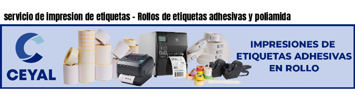 servicio de impresion de etiquetas - Rollos de etiquetas adhesivas y poliamida