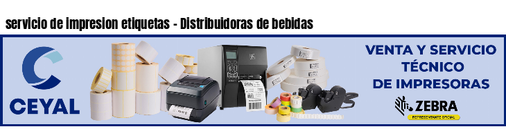 servicio de impresion etiquetas - Distribuidoras de bebidas