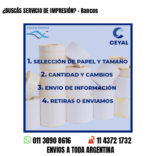 ¿BUSCÁS SERVICIO DE IMPRESIÓN? – Bancos