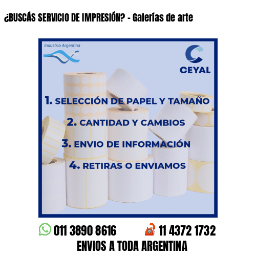 ¿BUSCÁS SERVICIO DE IMPRESIÓN? – Galerías de arte