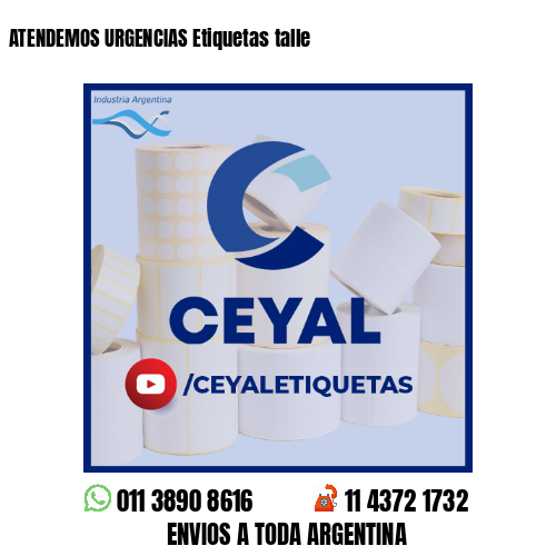 ATENDEMOS URGENCIAS Etiquetas talle