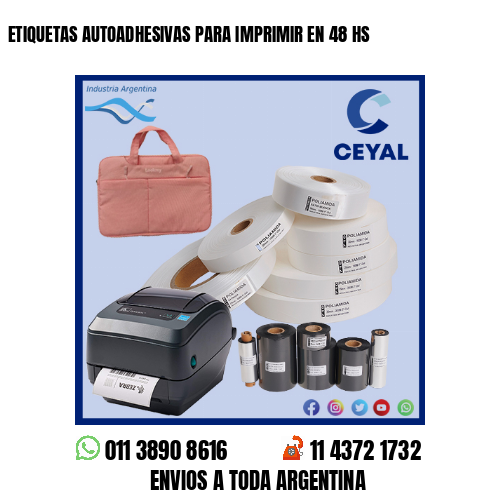 ETIQUETAS AUTOADHESIVAS PARA IMPRIMIR EN 48 HS