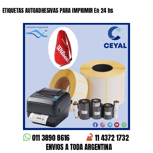 ETIQUETAS AUTOADHESIVAS PARA IMPRIMIR En 24 hs