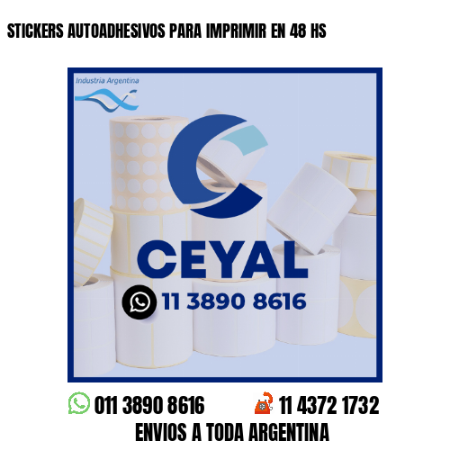 STICKERS AUTOADHESIVOS PARA IMPRIMIR EN 48 HS
