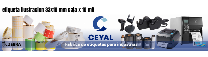 etiqueta ilustracion 33x10 mm caja x 10 mil