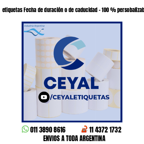 etiquetas Fecha de duración o de caducidad - 100 % persobalizables