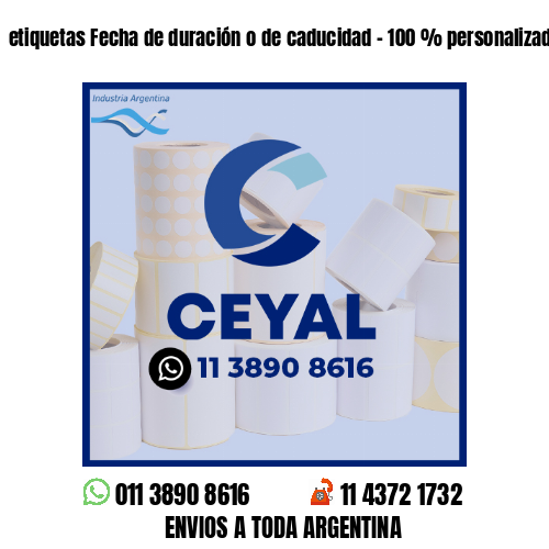 etiquetas Fecha de duración o de caducidad - 100 % personalizadas