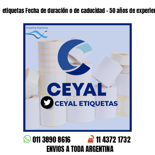etiquetas Fecha de duración o de caducidad - 50 años de experiencia