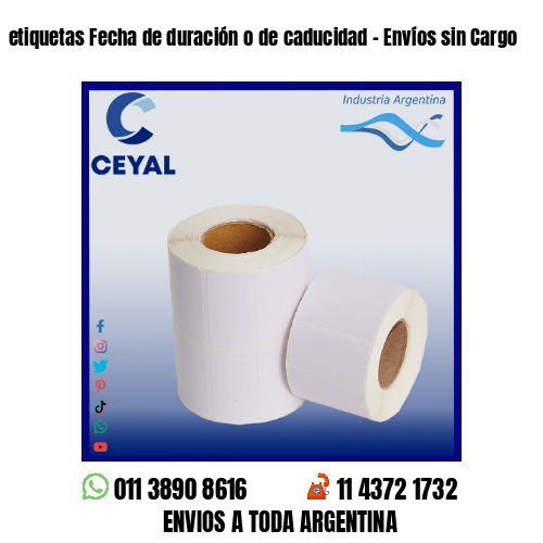 etiquetas Fecha de duración o de caducidad – Envíos sin Cargo