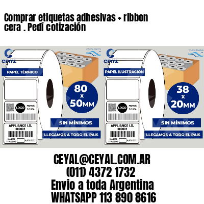 Comprar etiquetas adhesivas   ribbon cera . Pedí cotización