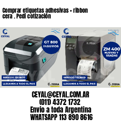 Comprar etiquetas adhesivas   ribbon cera . Pedí cotización