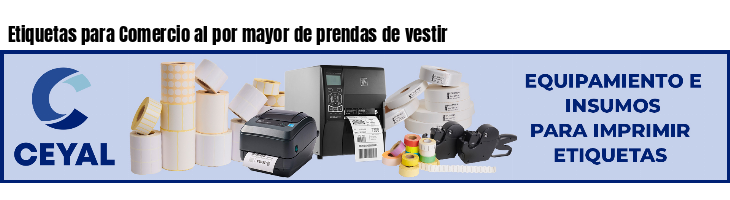 Etiquetas para Comercio al por mayor de prendas de vestir