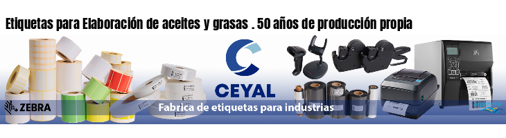 Etiquetas para Elaboración de aceites y grasas . 50 años de producción propia