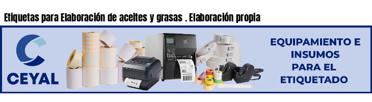 Etiquetas para Elaboración de aceites y grasas . Elaboración propia