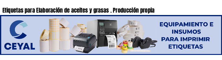 Etiquetas para Elaboración de aceites y grasas . Producción propia