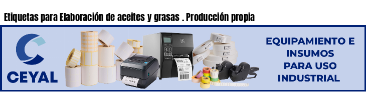 Etiquetas para Elaboración de aceites y grasas . Producción propia