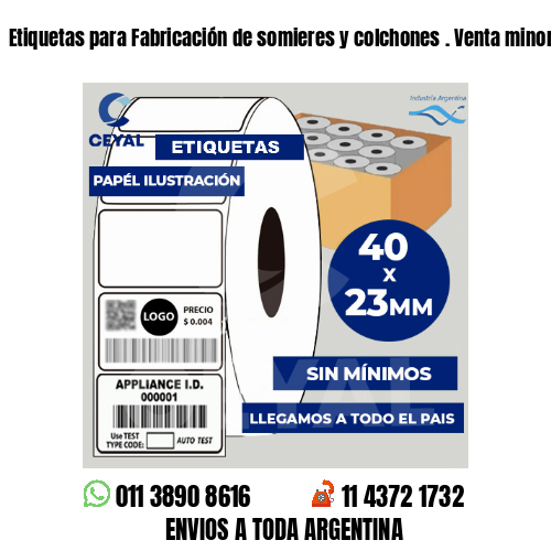 Etiquetas para Fabricación de somieres y colchones . Venta minorista