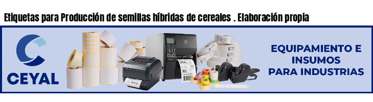 Etiquetas para Producción de semillas híbridas de cereales . Elaboración propia