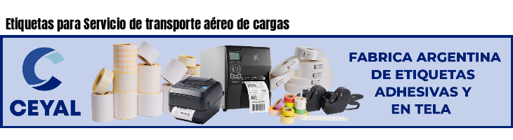Etiquetas para Servicio de transporte aéreo de cargas