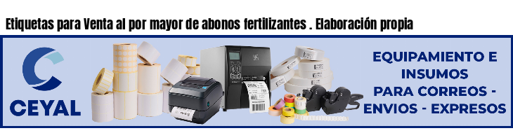 Etiquetas para Venta al por mayor de abonos fertilizantes . Elaboración propia