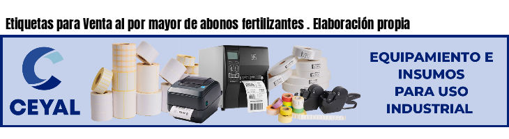 Etiquetas para Venta al por mayor de abonos fertilizantes . Elaboración propia