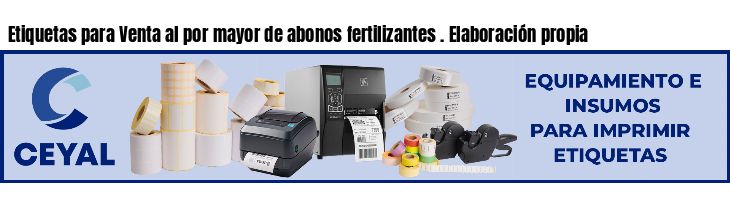 Etiquetas para Venta al por mayor de abonos fertilizantes . Elaboración propia