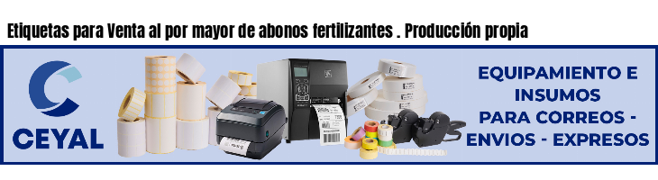 Etiquetas para Venta al por mayor de abonos fertilizantes . Producción propia