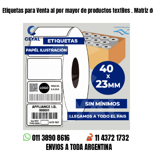 Etiquetas para Venta al por mayor de productos textiles . Matriz de costos