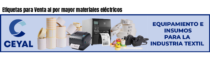 Etiquetas para Venta al por mayor materiales eléctricos