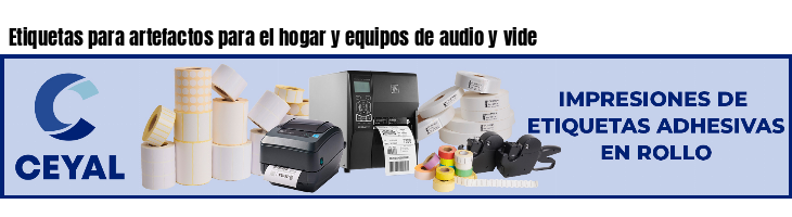 Etiquetas para artefactos para el hogar y equipos de audio y vide