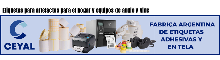 Etiquetas para artefactos para el hogar y equipos de audio y vide