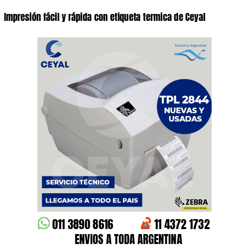 Impresión fácil y rápida con etiqueta termica de Ceyal