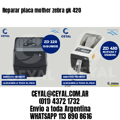 Reparar placa mother zebra gk 420